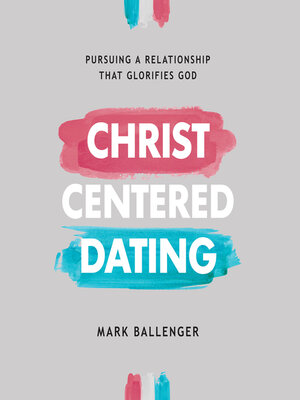 cover image of Christ-Centered Dating